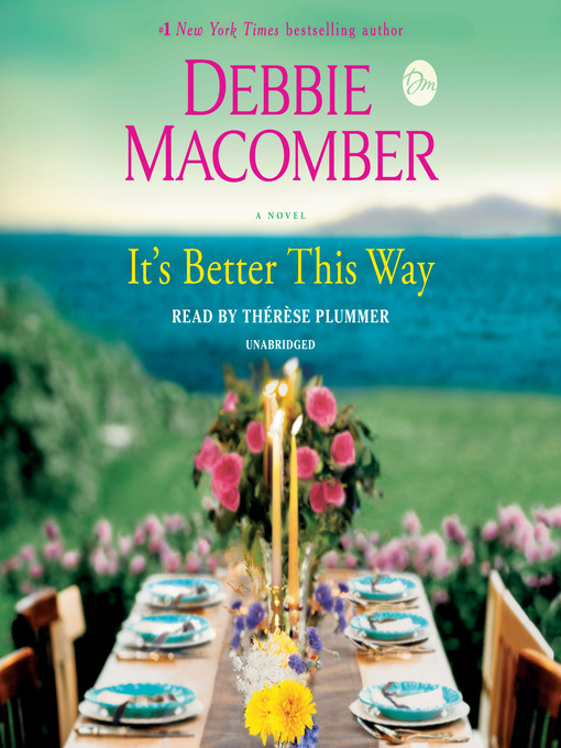 Title details for It's Better This Way by Debbie Macomber - Wait list